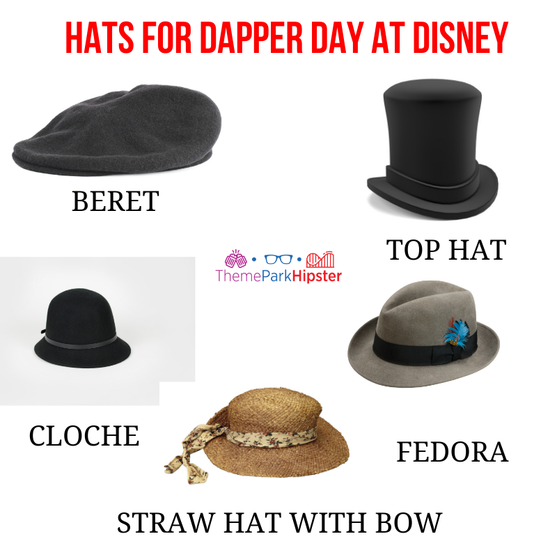 Disney Dapper Day Hat Ideas like a beret, top hat, cloche and fedora. Keep reading to get the best Dapper Day tips at Disney!