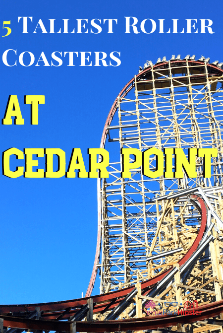 Theme Park Travel Guide to the 5 Tallest Roller Coasters at Cedar Point