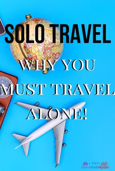 Theme Park Solo Travel Guide and why you must travel alone!