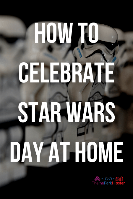 how to celebrate star wars day at home. Happy May the 4th Be with you Day!
