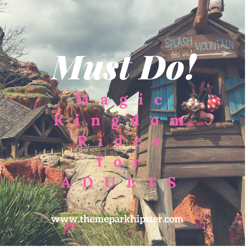 Magic Kingdom Must Do's for Adults! 
