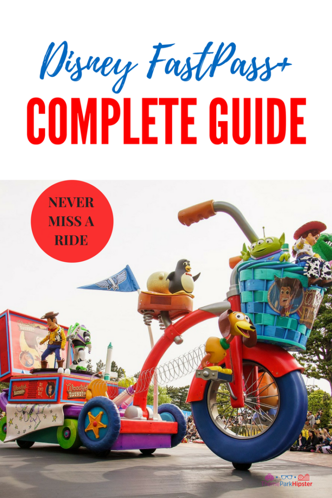 Disney FastPass secrets and Complete Guide with Woody, Buzz and other toys on top of a gigantic tricycle in the Disney parade.