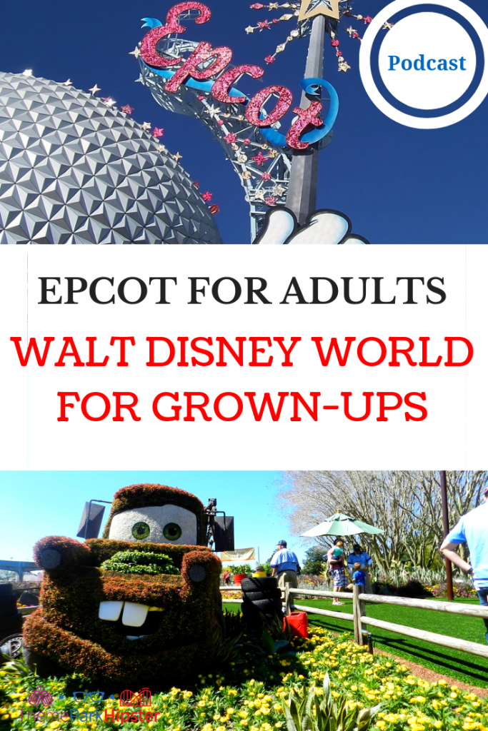 EPCOT FOR ADULTS with Spaceship Earth