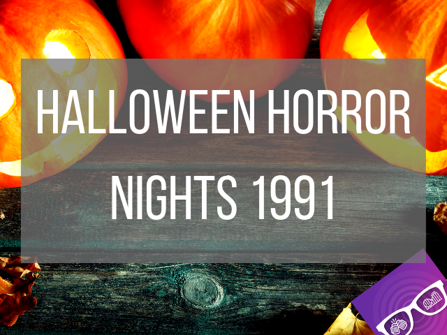 Halloween Horror Nights 1991 with glowing pumpkins