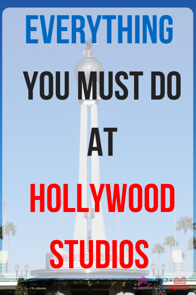 Everything you must do at Hollywood Studios with Mickey Mouse atop Hollywood Boulevard. #DisneyTips #HollywoodStudios