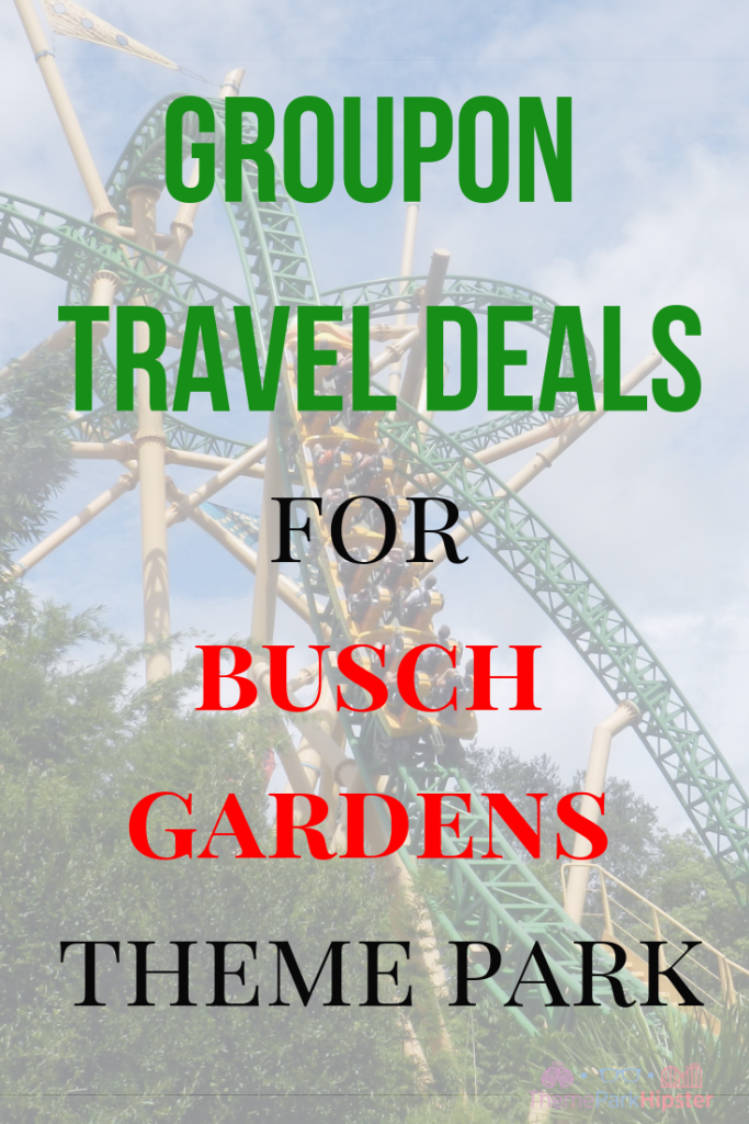 Incredible Groupon Busch Gardens Travel Deals You Must Get