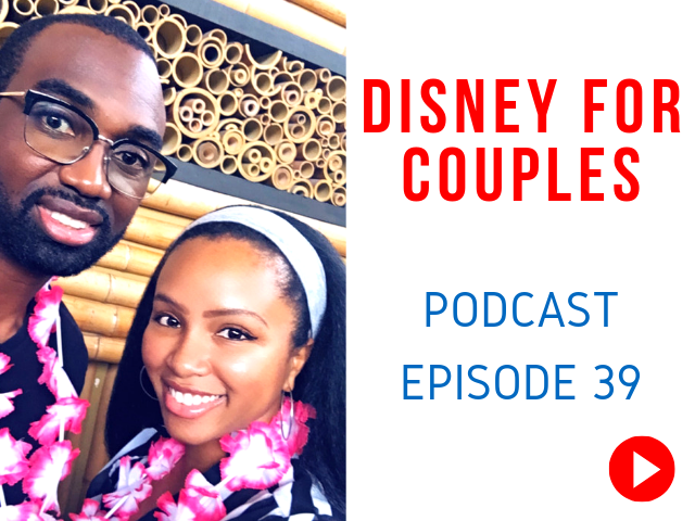 DISNEY FOR COUPLES. Listen to this Disney World podcast on the best things to do at Disney for a date.