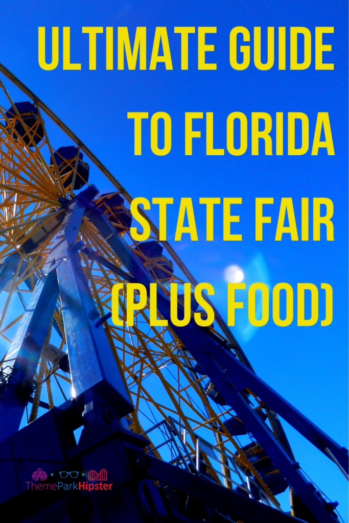 2020 Florida State Fair (Complete Beginner’s Guide) - ThemeParkHipster