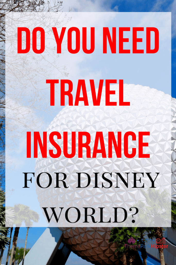 is travel insurance worth it for disney world