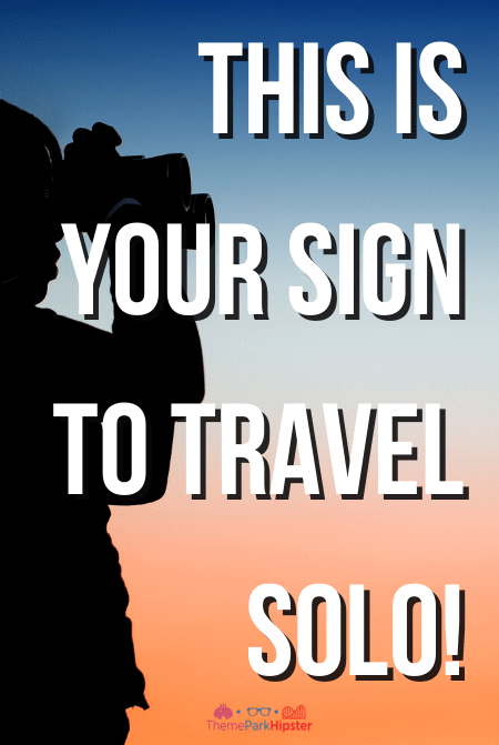 This is Your Sign to Travel Solo! The Solo Traveler Guide.