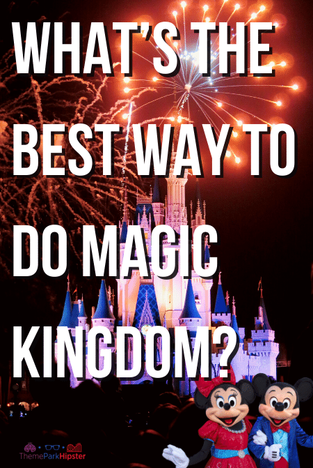 What’s the Best Way to Do Magic Kingdom