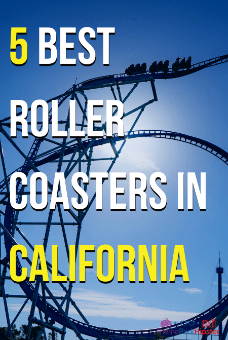 5 Best Roller Coasters in California
