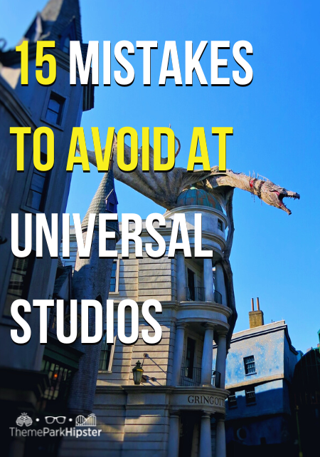 15 Mistakes to avoid at Universal Studios
