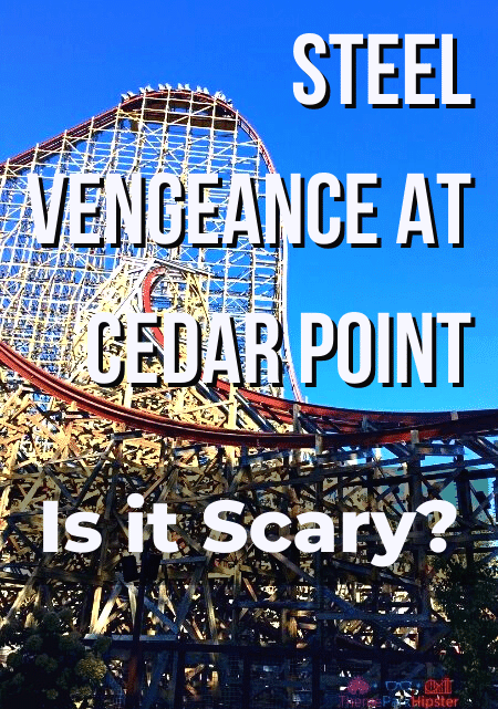 Is Steel Vengeance at Cedar Point scary?