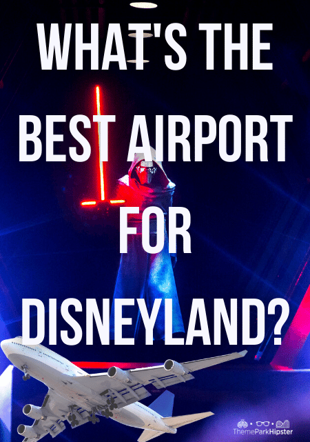 What's The Best Airport for DisneyLand