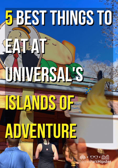 5 Best Things to Eat at Universal's Islands of Adventure. Keep reading to get the 5 Cheapest, Best Food at Islands of Adventure UNDER $10.