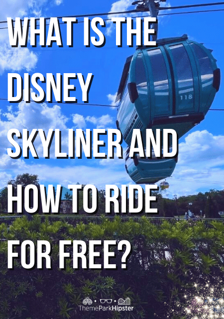 What is the Disney Skyliner and How to ride for Free