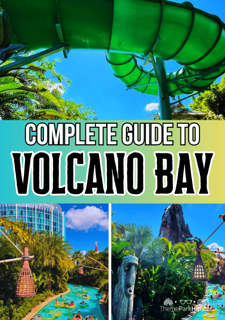 Complete Guide to Volcano Bay