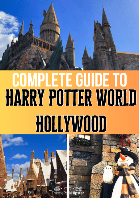 Complete Guide to Wizarding World of Harry Potter Universal Studios Hollywood