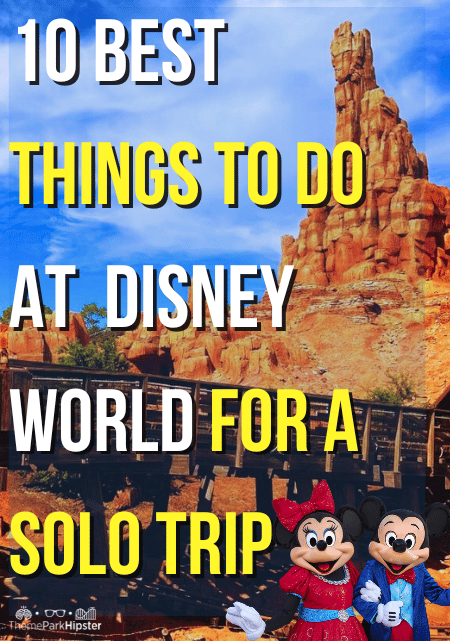 10 Best Things to do at Disney World For Solo Trip