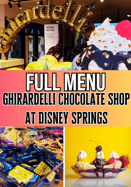 Ghirardelli Chocolate Shop Full Menu at Disney Springs